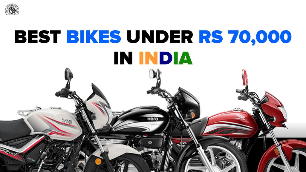 Best Bikes under Rs 70000 in India