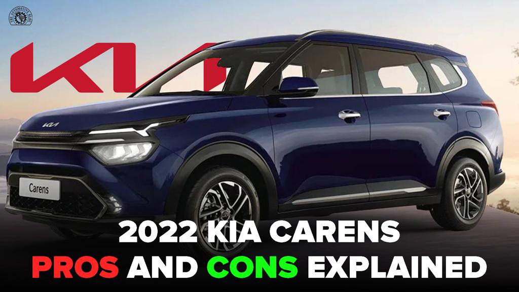 2022 Kia Carens Pros and Cons Explained